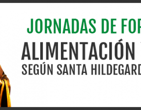 Jornadas sobre Alimentación y Salud según Santa Hildegarda